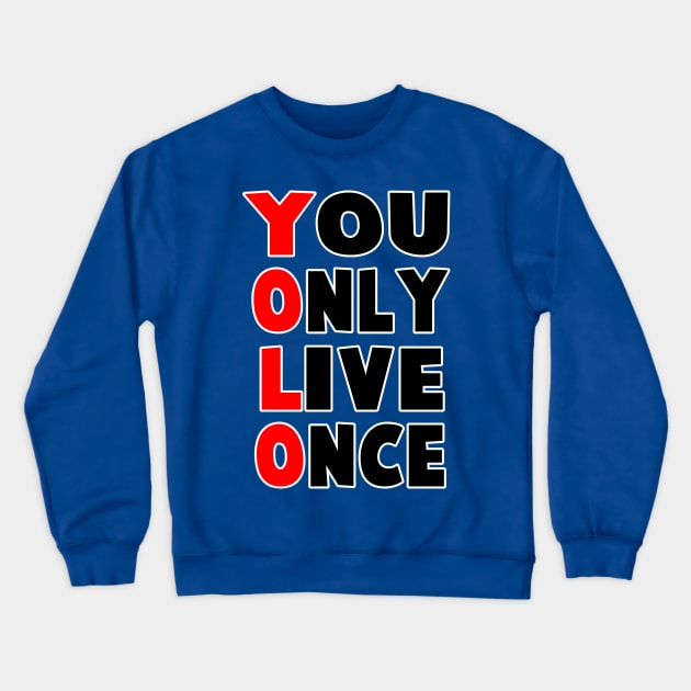 you only live once yolo Crewneck Sweatshirt by Huggy Mauve